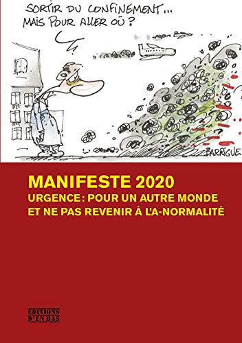 Manifeste 2020 : urgence : pour un autre monde et ne pas revenir à l'a-normalité