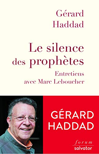 Le silence des prophètes : entretiens avec Marc Leboucher