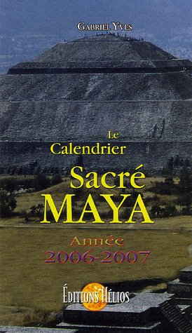 Le calendrier sacré maya : année 2006-2007
