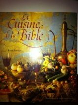 La cuisine de la Bible : recettes inspirées de l'Ancien Testament