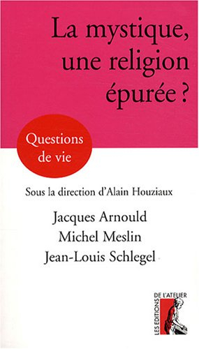 La mystique, une religion épurée ?