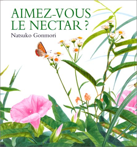 Aimez-vous le nectar ?