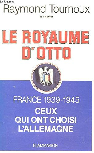 Le Royaume d'Otto. France 1939-1945