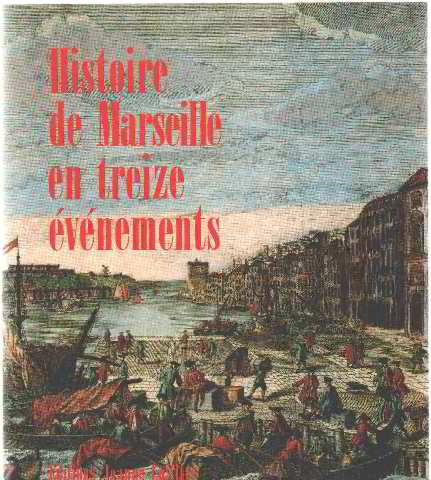 Histoire de Marseille en treize événements