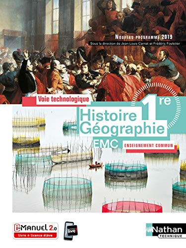 Histoire géographie, EMC, 1re : voie technologique, enseignement commun, nouveau programme 2019 : i-