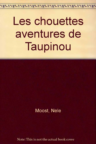 Les chouettes aventures de Taupinou