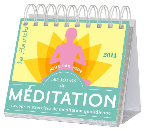 365 jours de méditation : leçons et exercices de méditation quotidienne 2014
