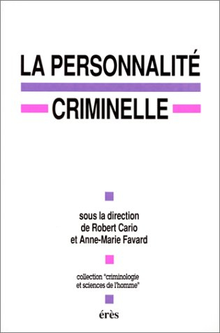 La Personnalité criminelle : actes