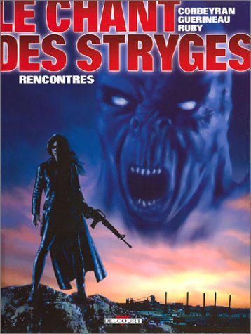 Le chant des stryges : saison 1. Vol. 7. Rencontres