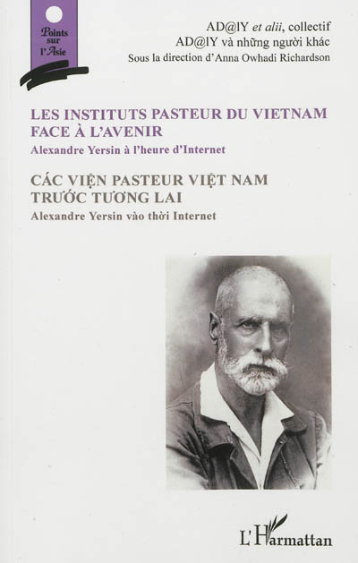 Les instituts Pasteur du Viêt Nam face à l'avenir : Alexandre Yersin à l'heure d'Internet. Cac viên 