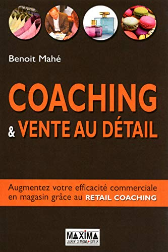 Coaching & vente au détail : augmentez votre efficacité commerciale en magasin grâce au retail coach