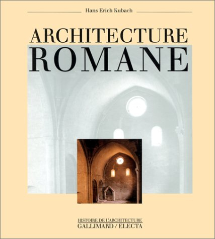 Architecture romane - Hans Erich Kubach