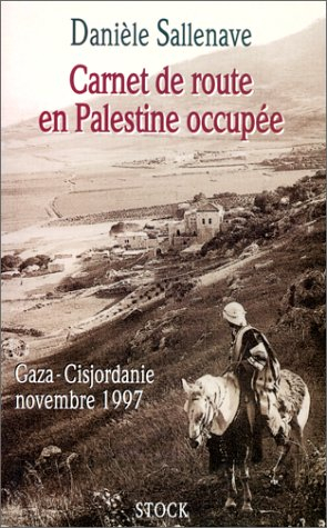 Carnets de route en Palestine occupée : Gaza-Cisjordanie, novembre 1997