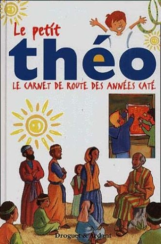 Le petit Théo : le carnet de route des années caté
