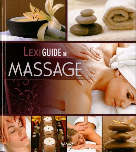 Lexiguide des massages : bien-être et santé