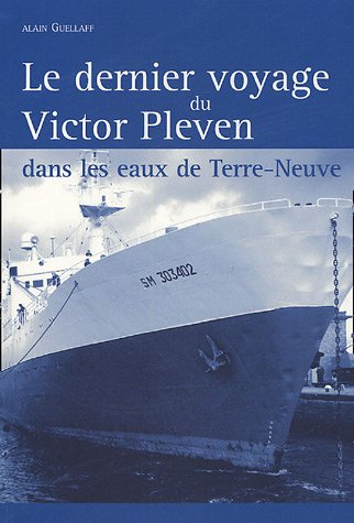 Le dernier voyage du Victor Pleven : dans les eaux de Terre-Neuve
