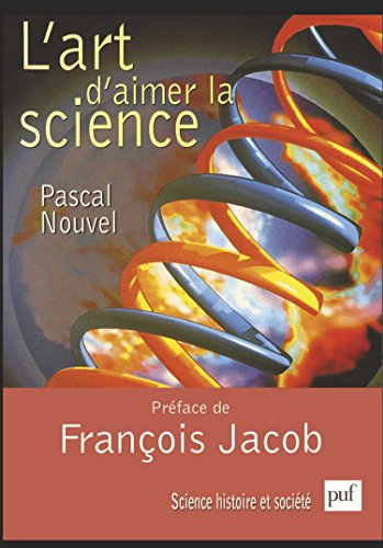 L'art d'aimer la science : psychologie de l'esprit scientifique