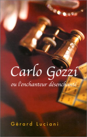Carlo Gozzi ou L'enchanteur désenchanté