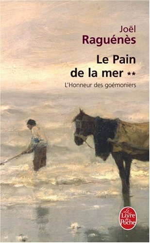 Le pain de la mer. Vol. 2. L'honneur des goémoniers