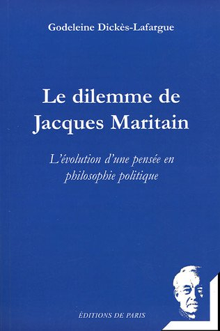 Le dilemme de Jacques Maritain : l'évolution d'une pensée en philosophie politique