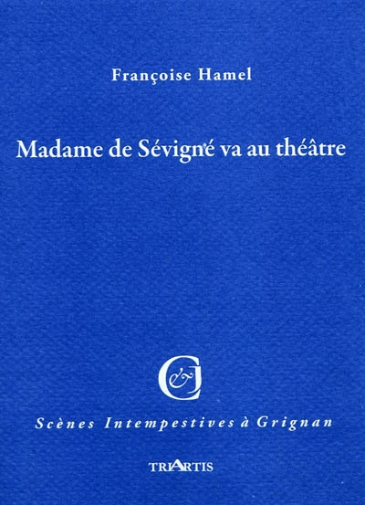 Madame de Sévigné va au théâtre