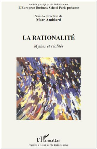 La rationalité : mythes et réalités