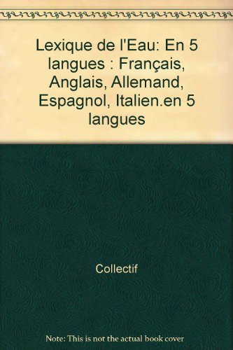 Lexique de l'eau en 5 langues : français, anglais, allemand, espagnol, italien
