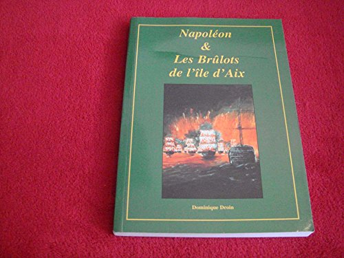napoléon & les brûlots de l'île d'aix