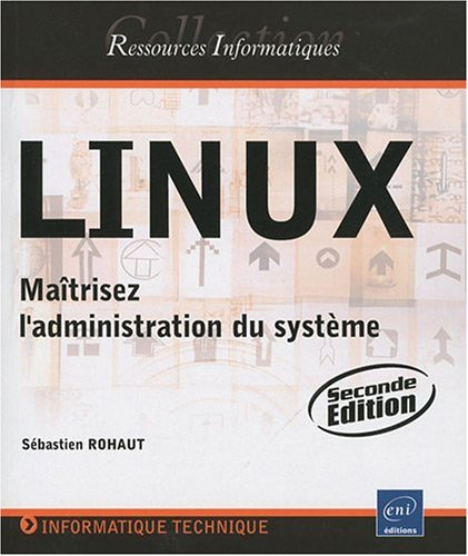 Linux : maîtrisez l'administration du système