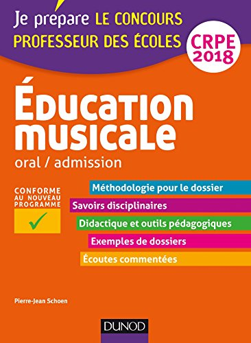 Education musicale : oral-admission, CRPE 2018 : conforme au nouveau programme