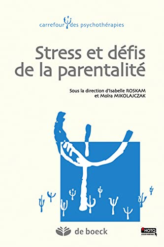 Stress et défis de la parentalité : thématiques contemporaines