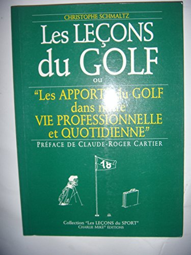 Les leçons du golf ou Les apports du golf dans notre vie professionnelle et quotidienne