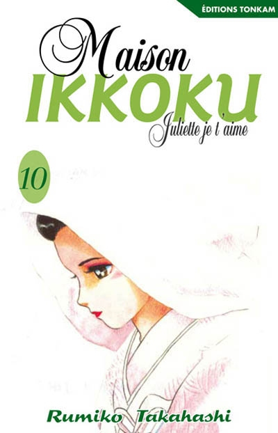 Maison Ikkoku : Juliette, je t'aime. Vol. 10
