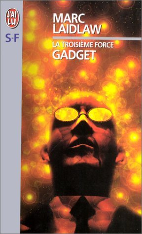 Gadget : la troisième force