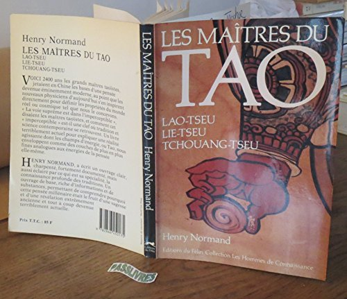Les Maîtres du Tao : Lao-tseu, Lie-tseu, Tchouang-tseu