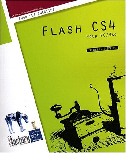 Flash CS4 : pour PC / Mac