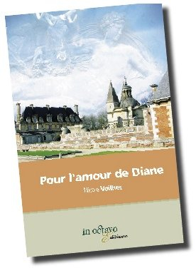 Pour l'amour de Diane : histoire de Henri II, roi de France : biographie romancée