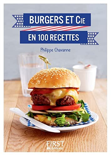 Burgers & Cie en 100 recettes