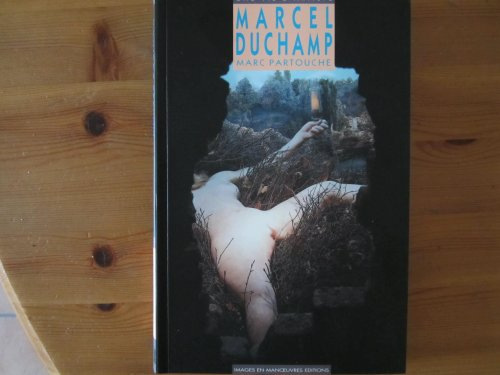 Marcel Duchamp : j'ai eu une vie absolument merveilleuse, 1887-1968