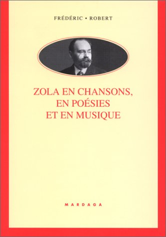 Zola en chansons, en poésies et en musique