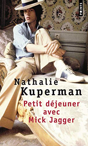 Petit déjeuner avec Mick Jagger - Nathalie Kuperman