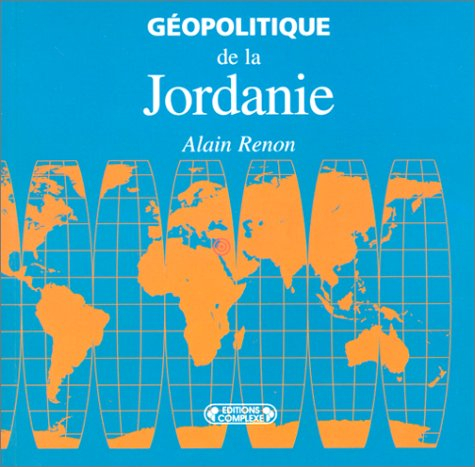 Géopolitique de la Jordanie - Alain Renon