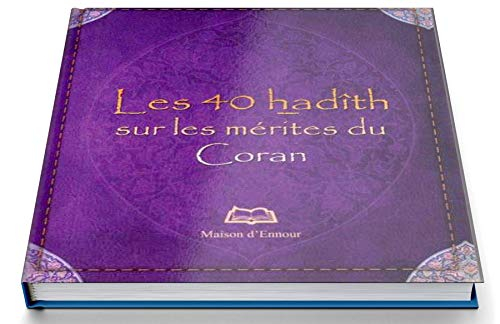 Quarantes (Les) hadîth sur les mérites du Coran 8*10 cm