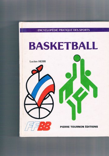 Basketball : ses règles, son langage, son organisation