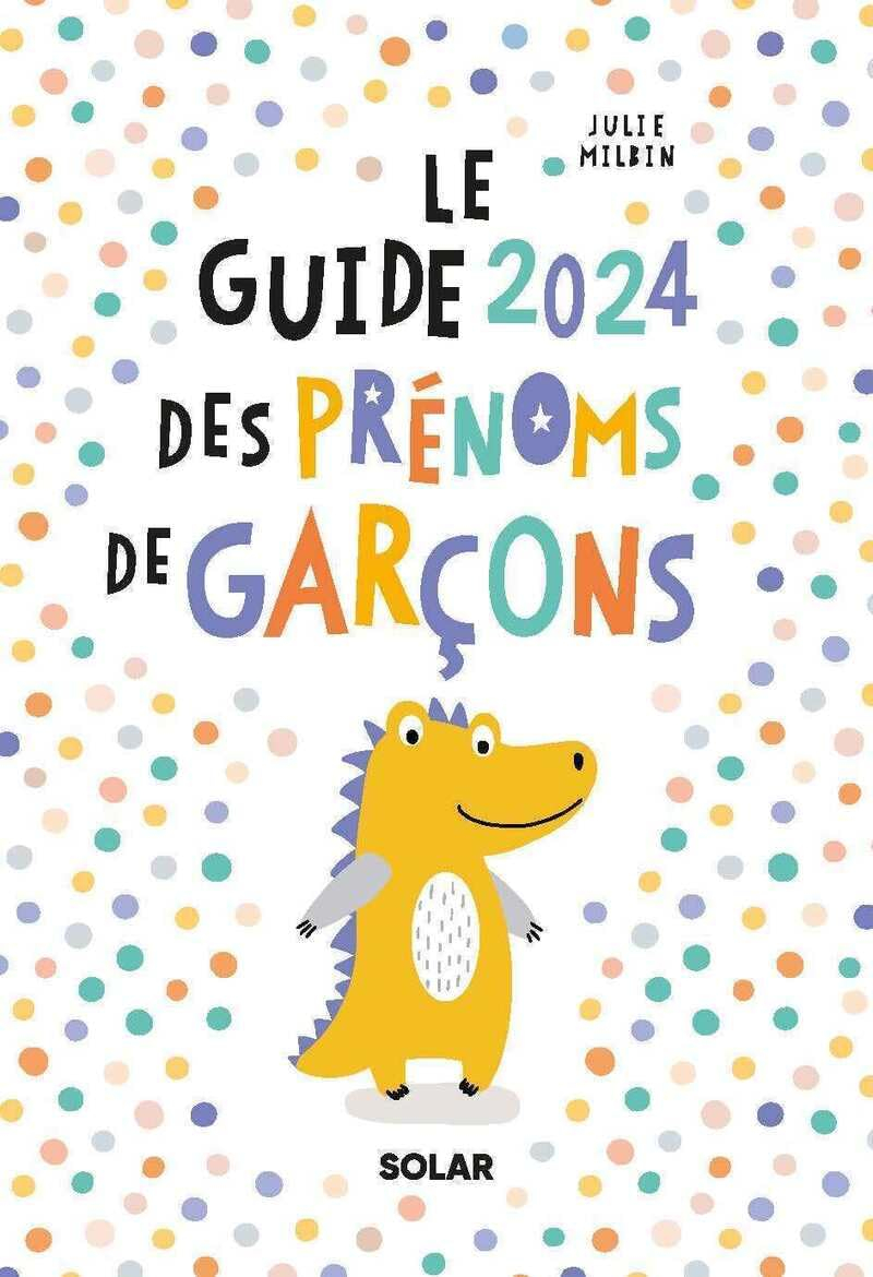 Le guide 2024 des prénoms de garçons