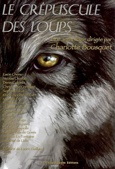 Le crépuscule des loups : une anthologie de textes francophones