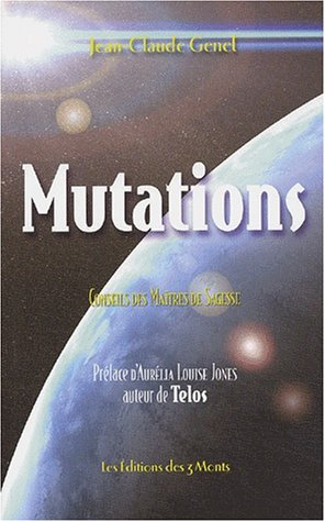 Mutations. Vol. 1. Conseils des maîtres de sagesse