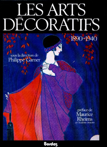 Les Arts décoratifs : 1890-1940