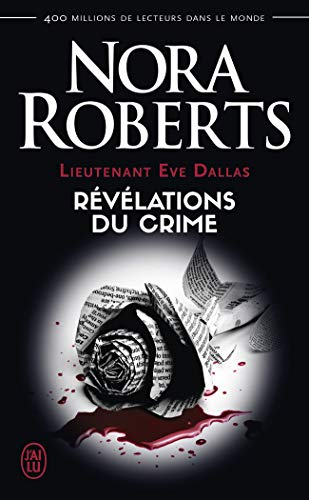 Lieutenant Eve Dallas. Vol. 45. Révélations du crime