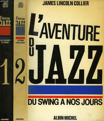 L'Aventure du Jazz. Vol. 2. Du swing à nos jours